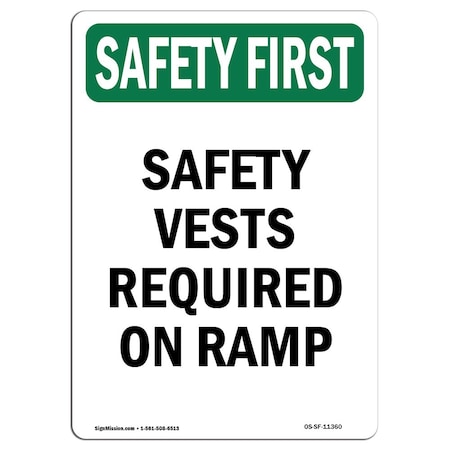 OSHA SAFETY FIRST Sign, Safety Vests Required On Ramp, 24in X 18in Decal